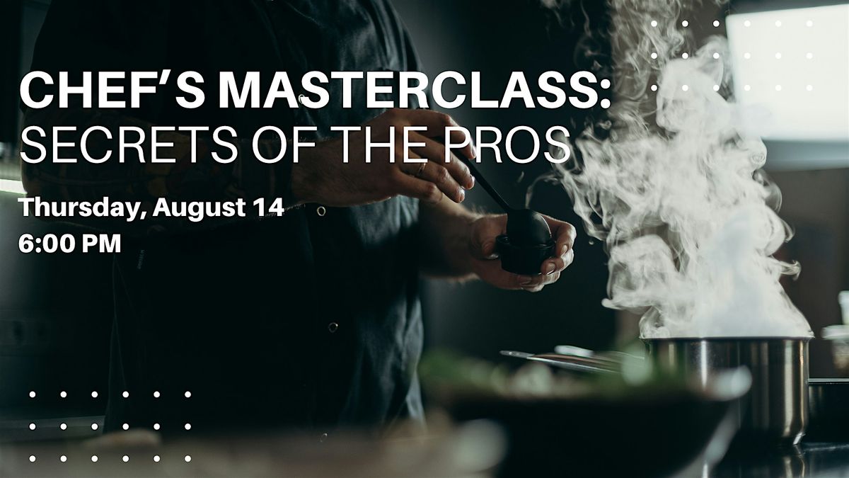 Chefs Masterclass: Secrets of the Pros, 14 August | Event in Egg Harbor City | AllEvents