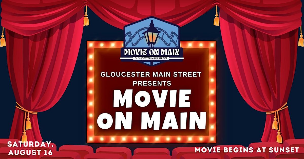 Move on Main: Free Community Movie Night!, 16 August | Event in Gloucester | AllEvents