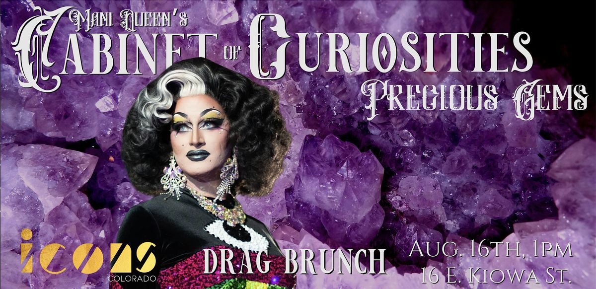 Mani Queen's Cabinet of Curiosities - Precious Gems, 16 August | Event in Colorado Springs | AllEvents