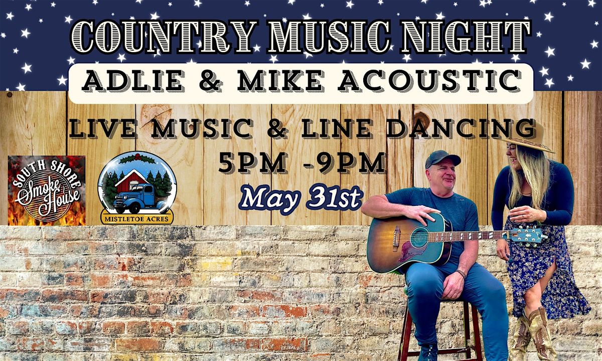 5/31 Country Music Night with Adlie & Mike Acoustic - at Mistletoe Acres, 31 May | Event in East Bridgewater