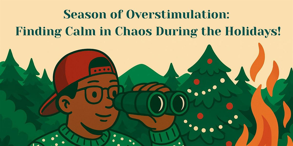 Season of Overstimulation: Finding Calm in Chaos During the Holidays!, 6 December | Event in Fort Collins