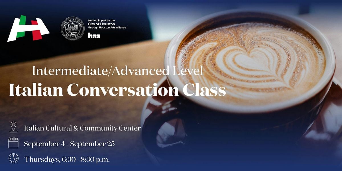 Italian Conversation Class - Intermediate/Advanced Level, 4 September | Event in Houston | AllEvents
