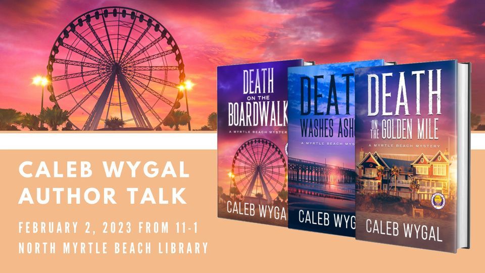 Caleb Wygal Author Talk At The North Myrtle Beach Library Horry County caleb-wygal-author-talk-at-the-north-myrtle-beach-library-horry-county