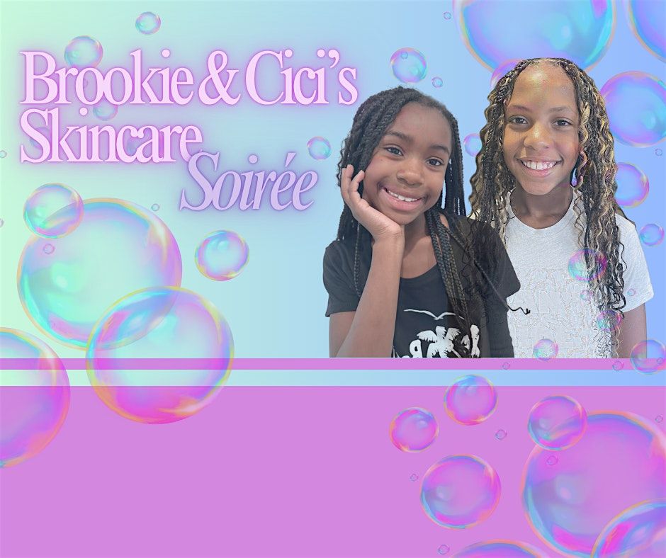Brookie & Cici's Summer Skincare Soirée, 16 August | Event in Chantilly | AllEvents