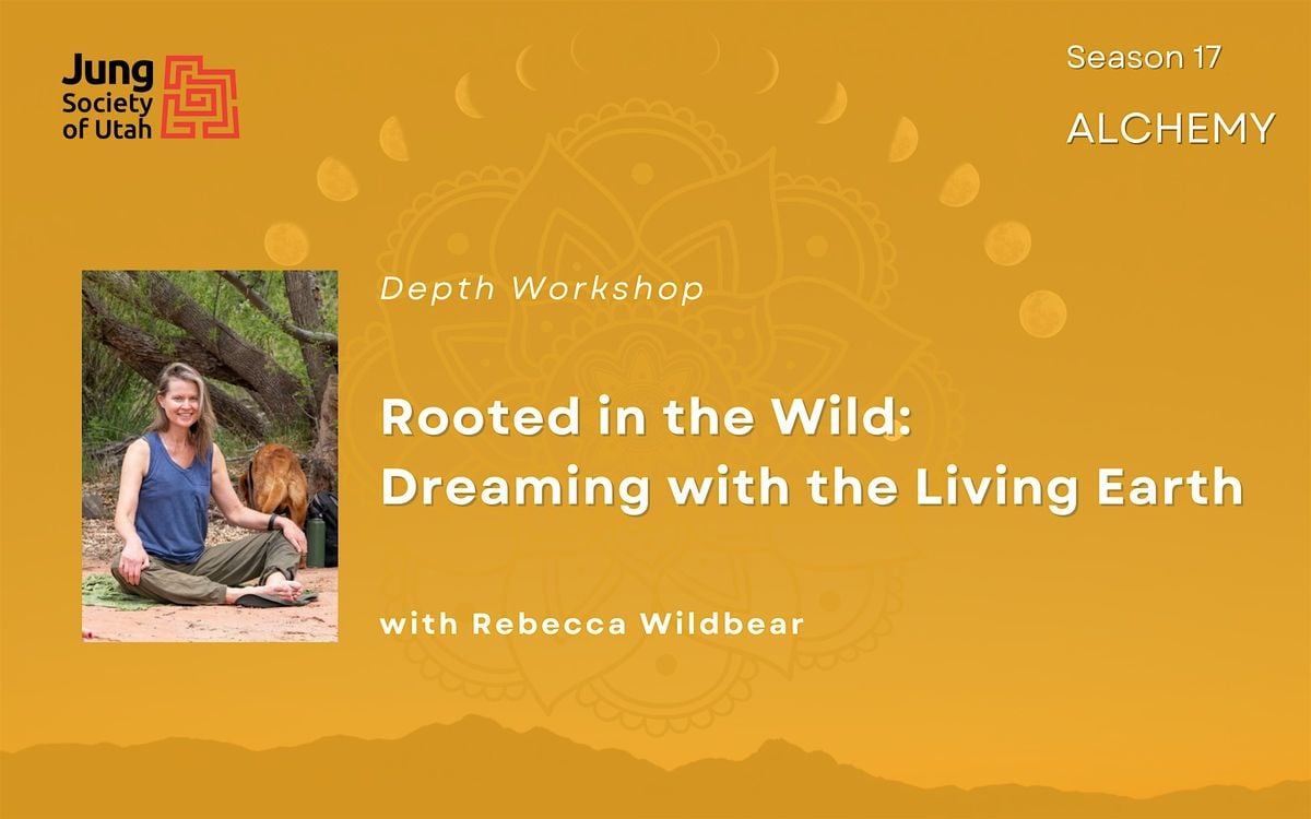 Depth Workshop:  Rooted in the Wild:  Dreaming with the Living Earth, 18 October | Event in Salt Lake City