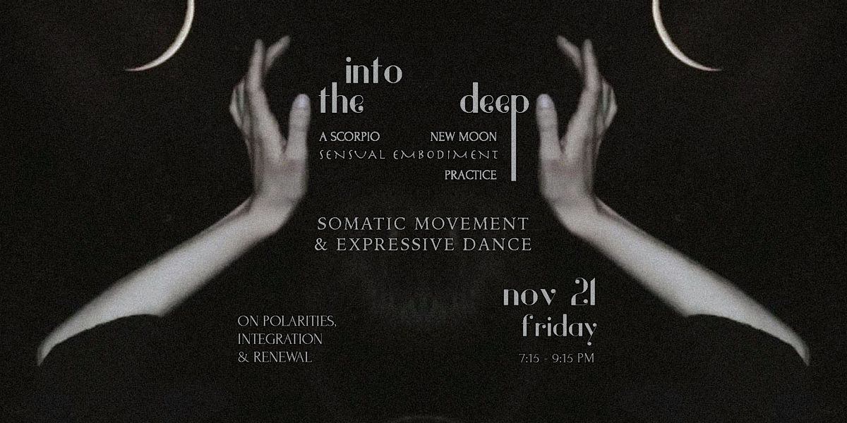 Into the Deep ~ A Scorpio New Moon Sensual Embodiment Somatic Practice, 21 November | Event in Los Angeles