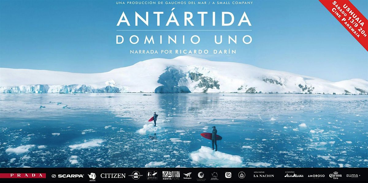 ANTÁRTIDA - DOMINIO UNO - Estreno Ushuaia, 13 September | Event in Ushuaia | AllEvents