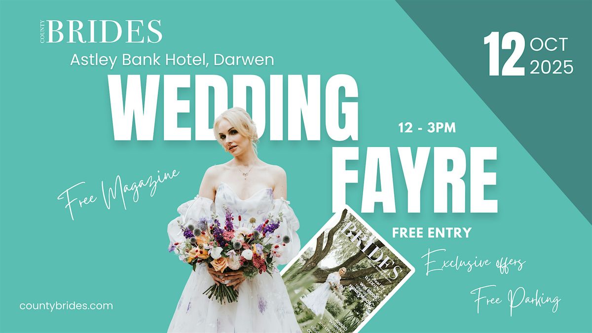 Astley Bank Hotel Wedding Fayre hosted by County Brides, 12 October | Event in Darwen | AllEvents