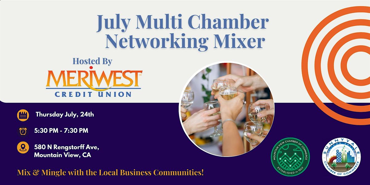 July Multi Chamber Mixer hosted by Meriwest Credit Union, 24 July | Event in Mountain View | AllEvents