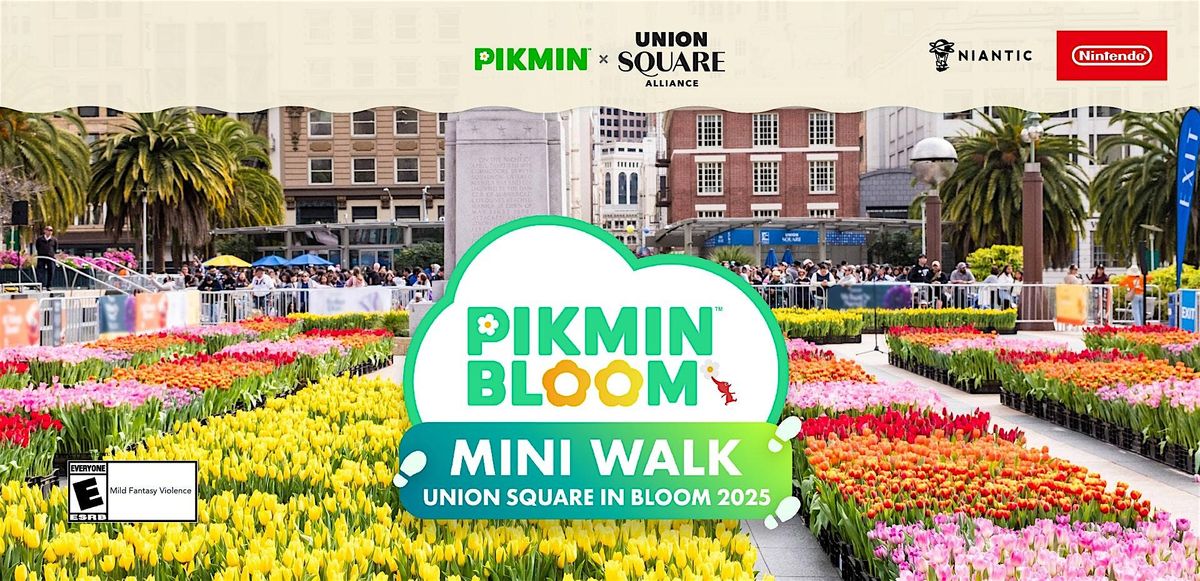 Pikmin Bloom MINI WALK: Union Square In Bloom Weekend 2, 4 July | Event in San Francisco | AllEvents
