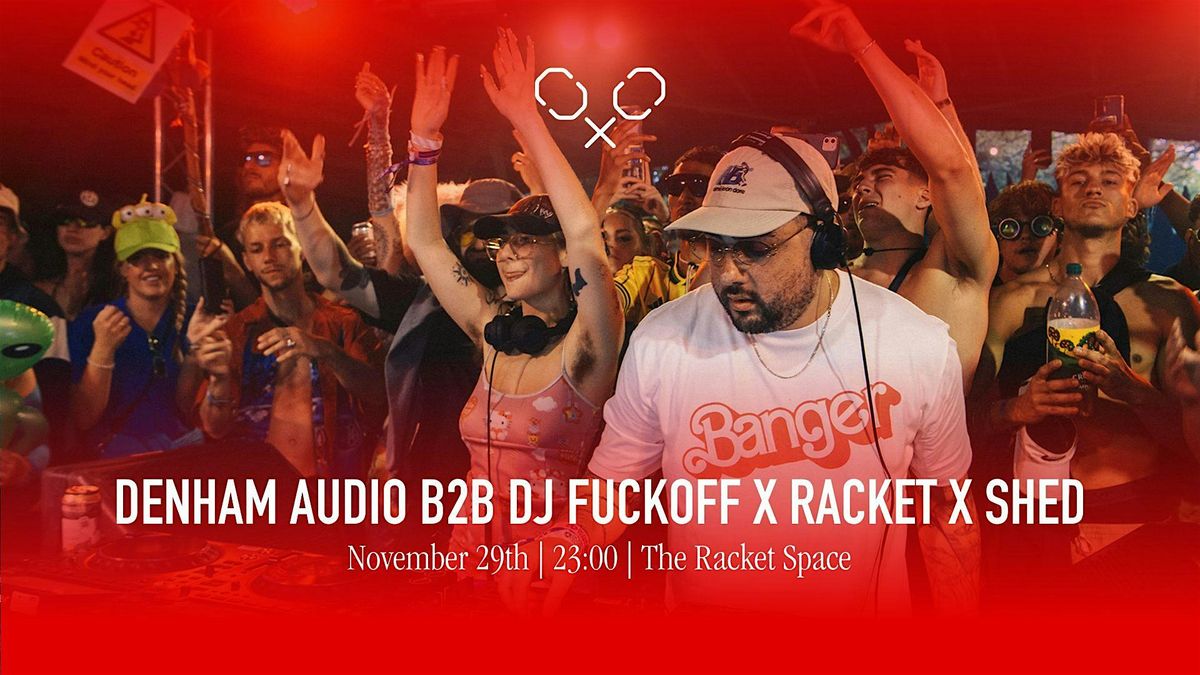 Racket Space & Shed Residents present: DJ Fuckoff b2b Denham Audio, 29 November | Event in Dublin 9 | AllEvents