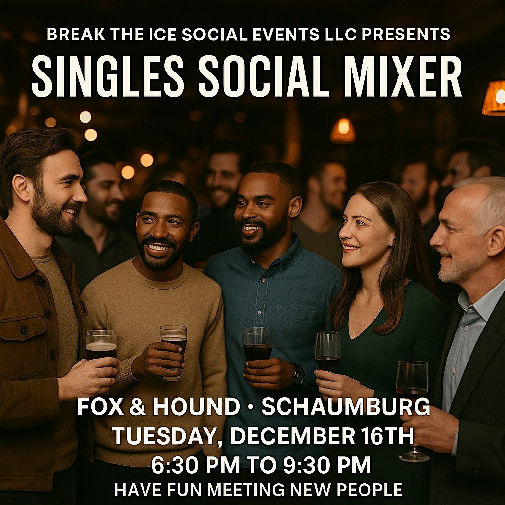 Singles Social Mixer Schaumburg, IL Fox and Hound, 16 December | Event in Schaumburg | AllEvents