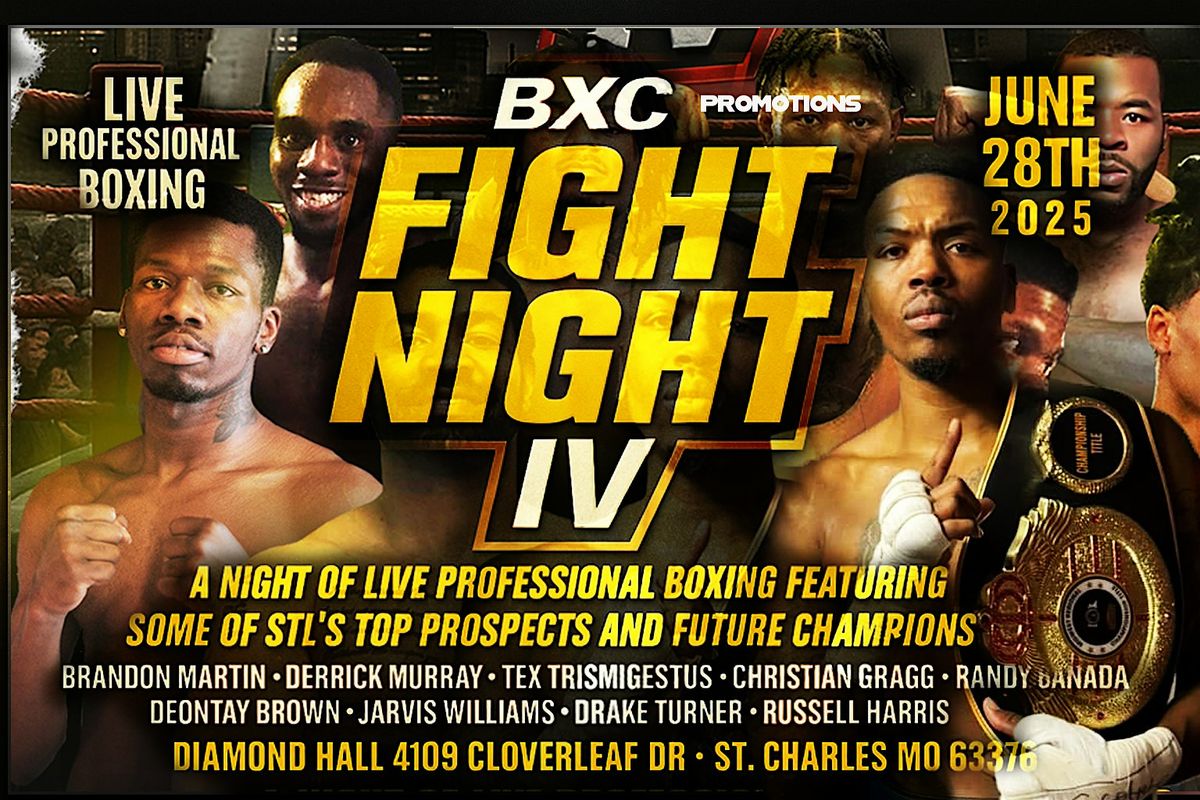 BXC FIGHT NIGHT IV   | STL PROFESSIONAL BOXING, 28 June | Event in St.Charles | AllEvents