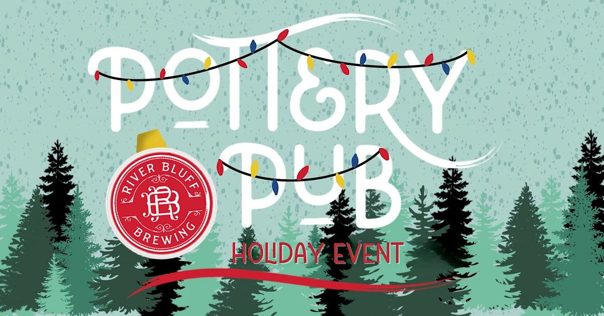 Holiday Pottery Painting at River Bluff!, River Bluff Brewing River ...