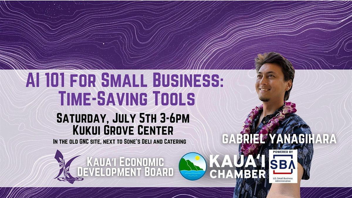 AI 101 for Small Business:  Time-Saving Tools, 5 July | Event in Lihue | AllEvents