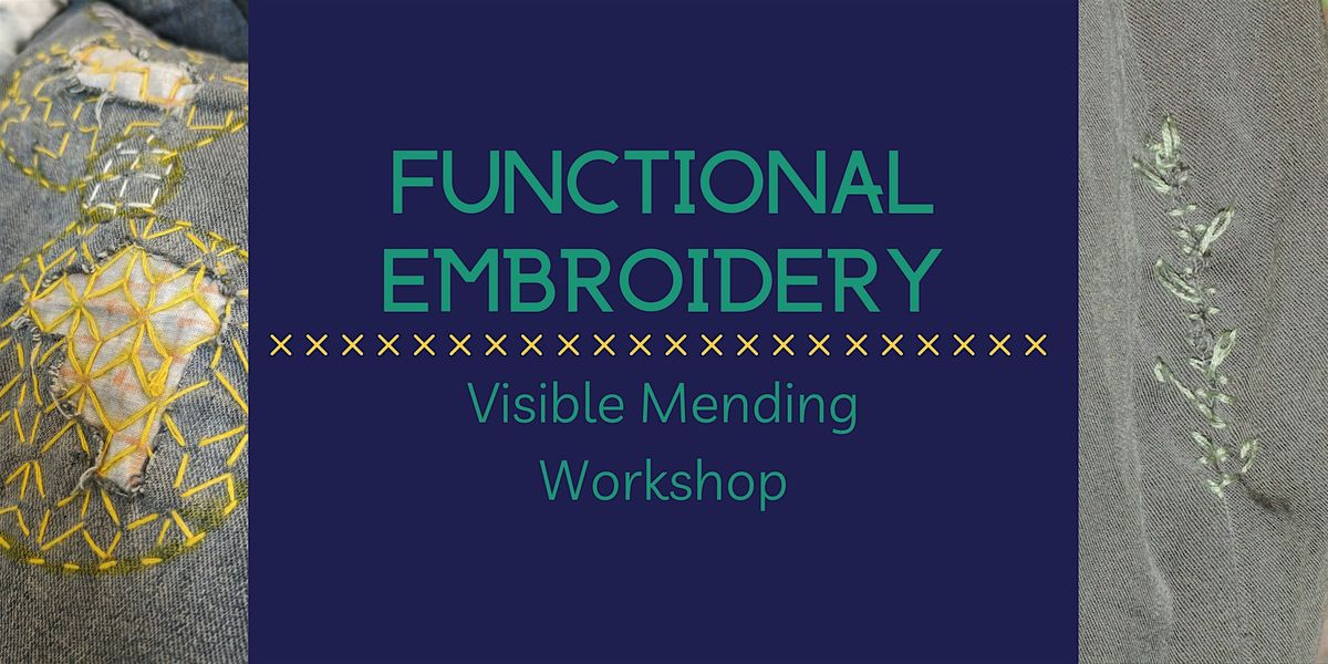 Functional Embroidery: Visible Mending Workshop, 15 July | Event in Austin | AllEvents
