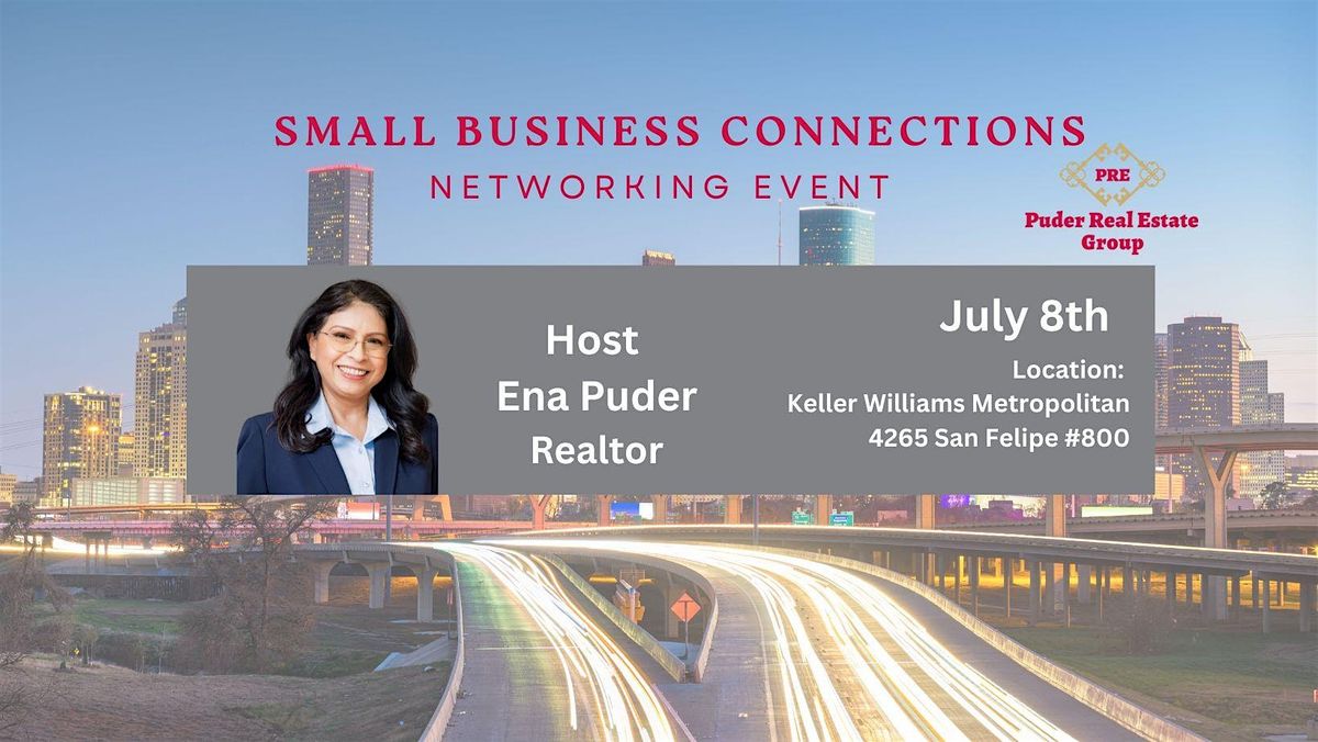Small Business Connections Networking Event, 8 July | Event in Houston | AllEvents