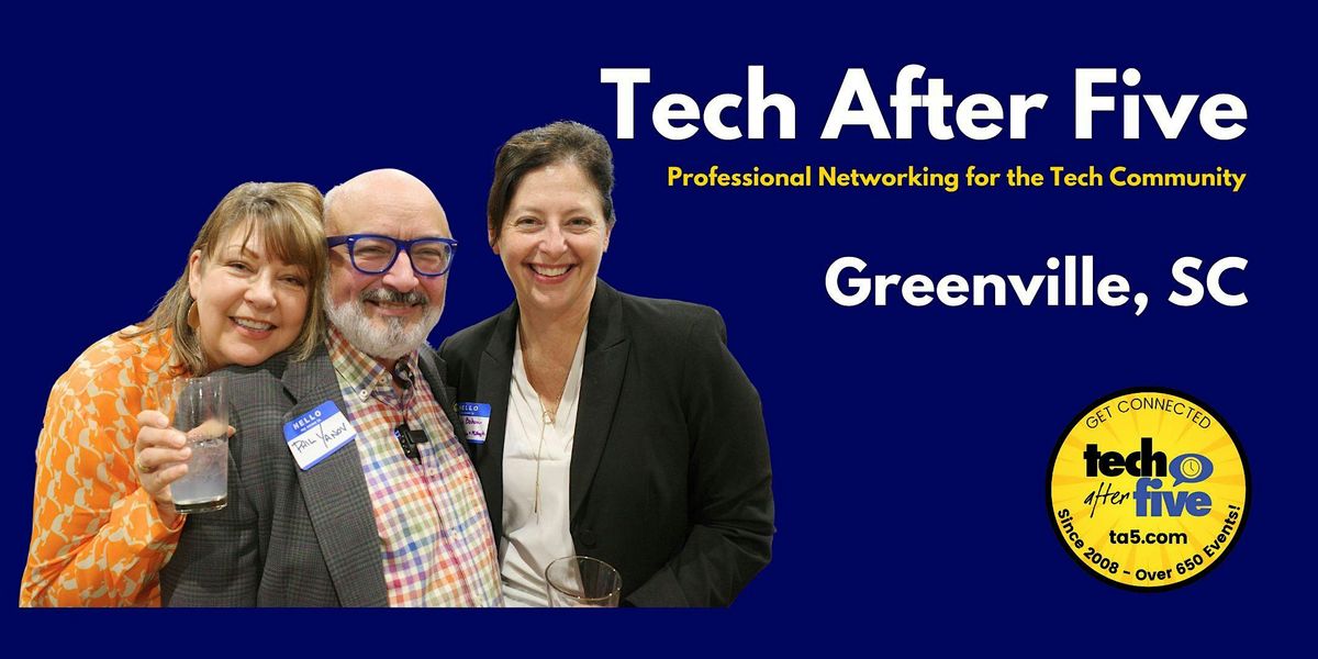 #713 Tech After Five - Greenville, 20 August | Event in Greenville | AllEvents