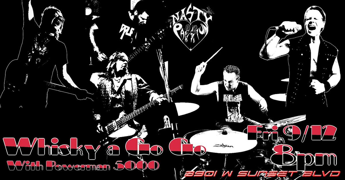Nasty Passion @ The Whisky-a-Go-Go featuring Powerman 5000, 12 September | Event in West Hollywood | AllEvents