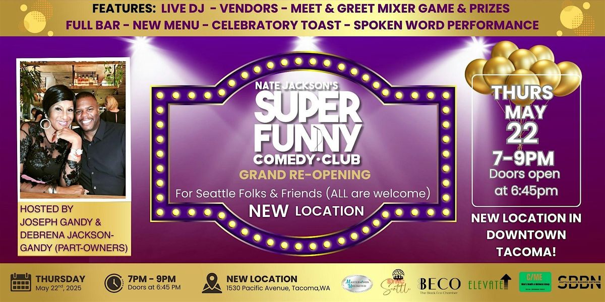 GRAND Re-Opening & NEW Location Celebration Event - Superfunny Comedy Club, 22 May | Event in Tacoma | AllEvents