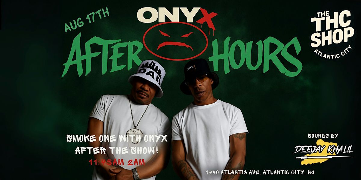 Onyx After Hours @ The THC Shop Atlantic City, 17 August | Event in Atlantic City | AllEvents