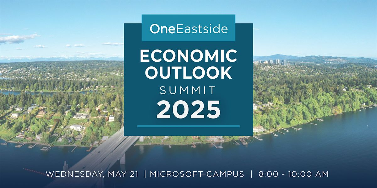 2025 OneEastside Economic Outlook Summit, 21 May | Event in Redmond | AllEvents