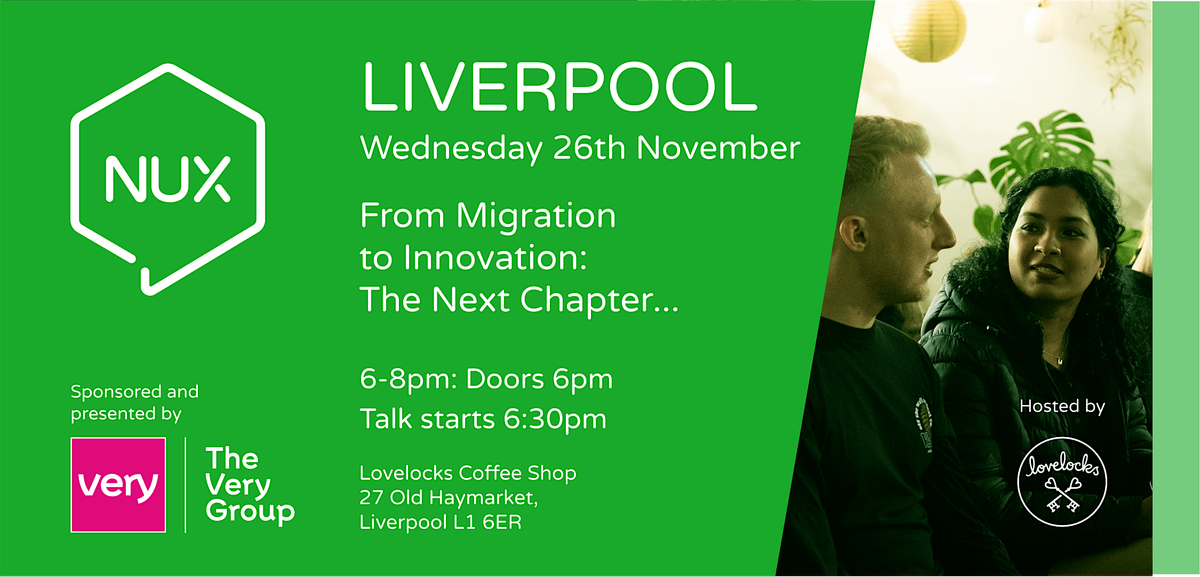 NUX Liverpool: From Migration to Innovation – The Next Chapter, 26 November | Event in Liverpool | AllEvents
