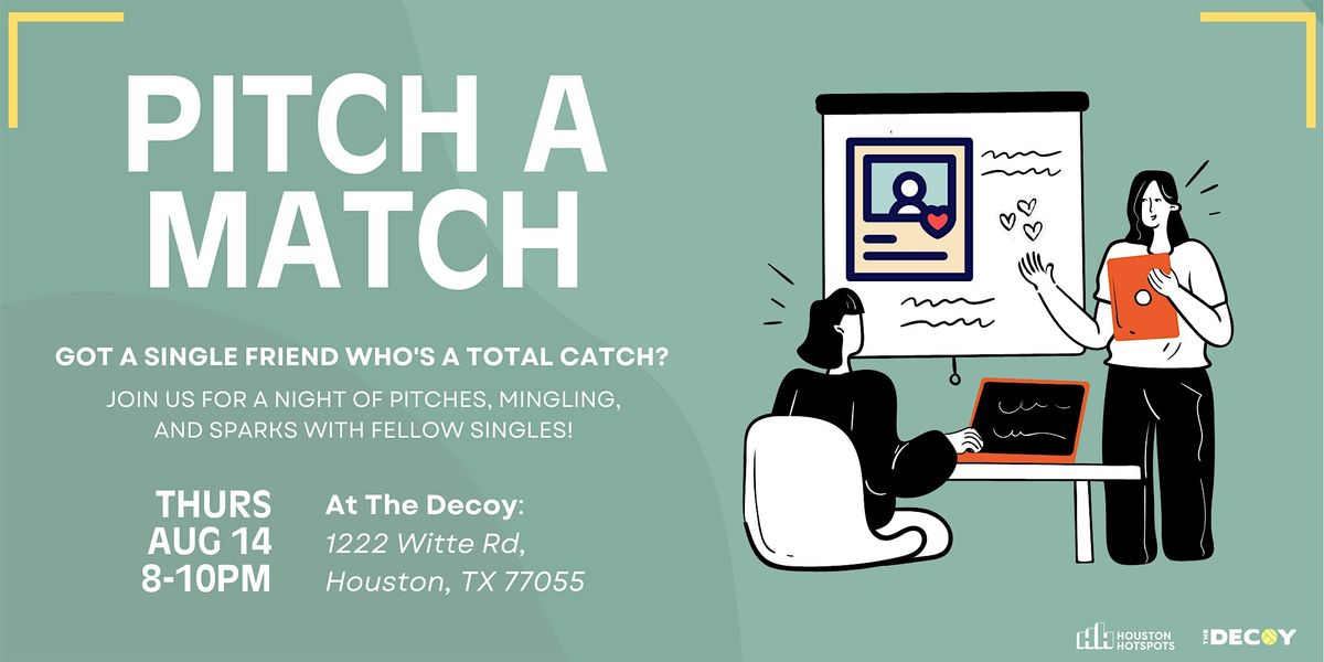 Pitch A Match at The Decoy, 14 August | Event in Houston | AllEvents
