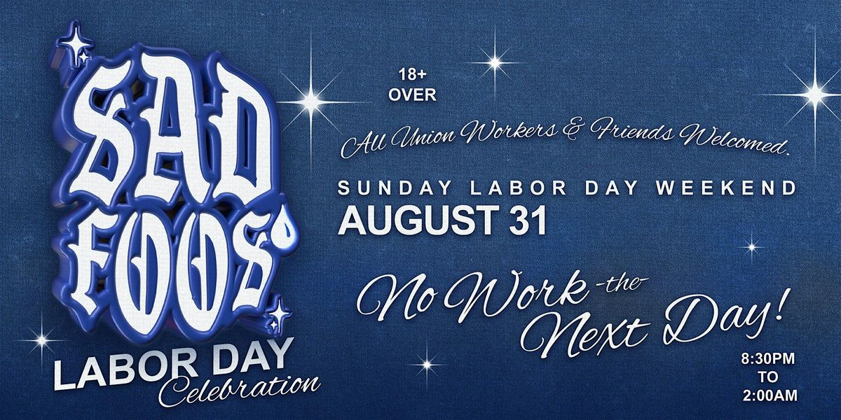 Sad Foos Labor Day Celebration No Work Monday • Old School • Oldies & more, 31 August | Event in Santa Ana