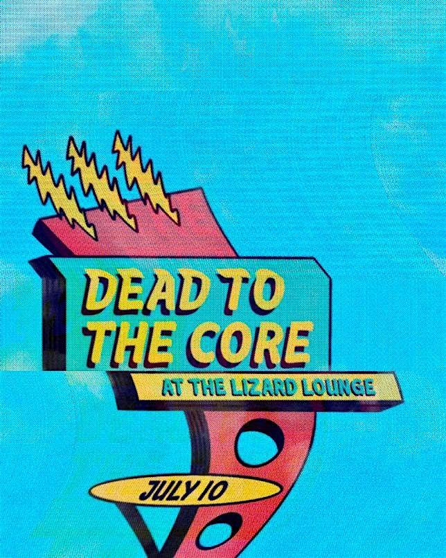 Dead To The Core, 10 July | Event in Cambridge | AllEvents