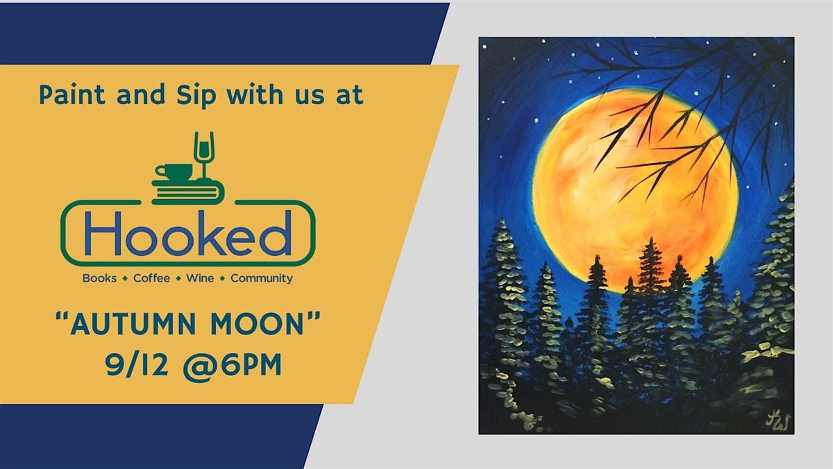 Autumn Moon – Paint and Sip at Hooked – Lansing, 12 September | Event in Lansing | AllEvents