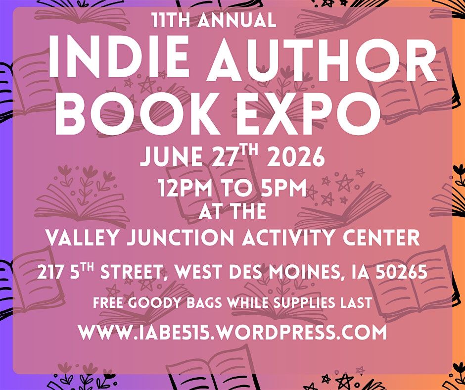 11th Annual Indie Author Book Expo, 27 June | Event in West Des Moines | AllEvents