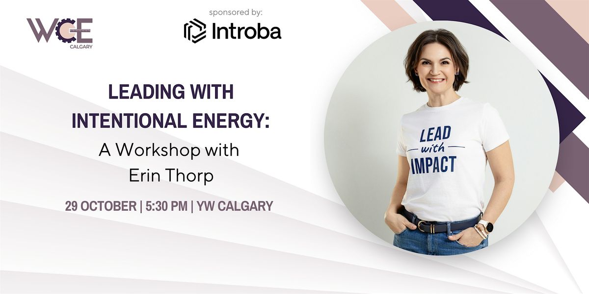 Leading with Intentional Energy: A Workshop with Erin Thorp, 29 October | Event in Calgary | AllEvents