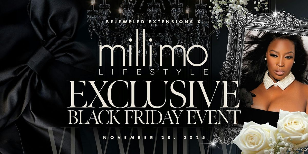 BEJEWELED EXTENSIONS EXCLUSIVE BLACK FRIDAY EVENT X MILLI MO LIFETSTYLE, 28 November | Event in Georgetown