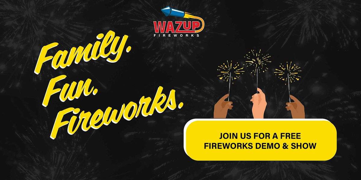 Free Fireworks Demo & Show - hosted by Waz Up Fireworks, 28 June | Event in Bel Aire | AllEvents