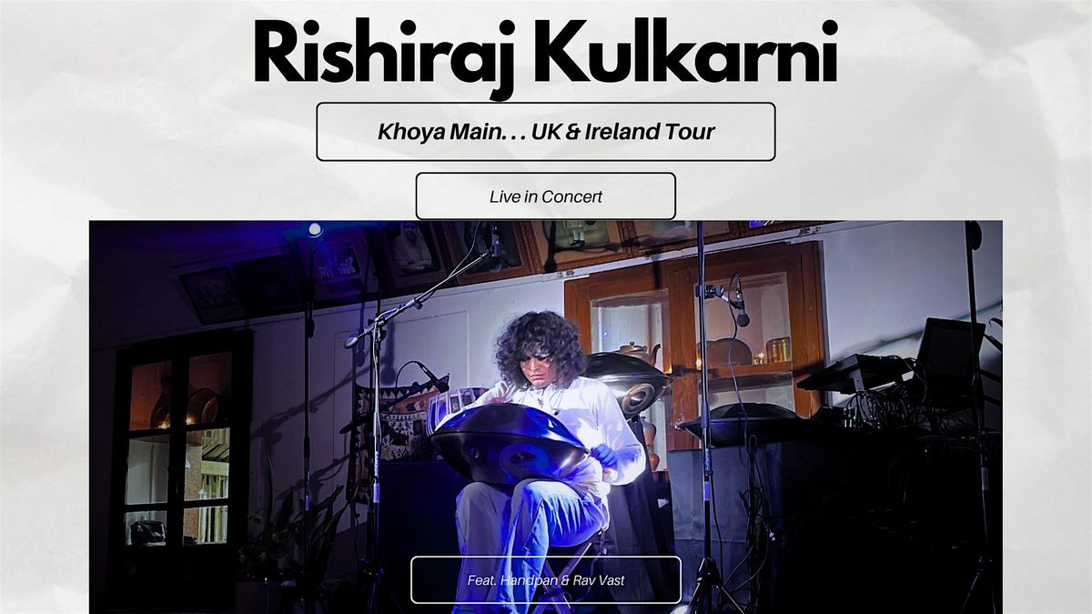 Rishiraj Kulkarni - Handpan & Rav Vast concert | Dublin, IE, 7 August | Event in Dublin | AllEvents