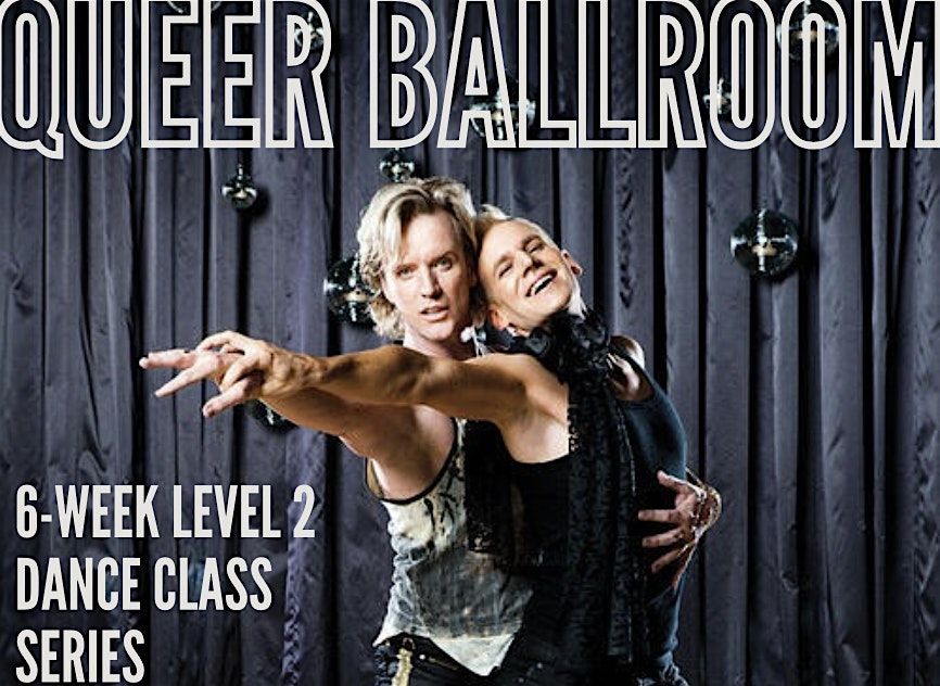 QUEER BALLROOM - LEVEL 2 series:  6-week intensive, 9 September | Event in New York | AllEvents