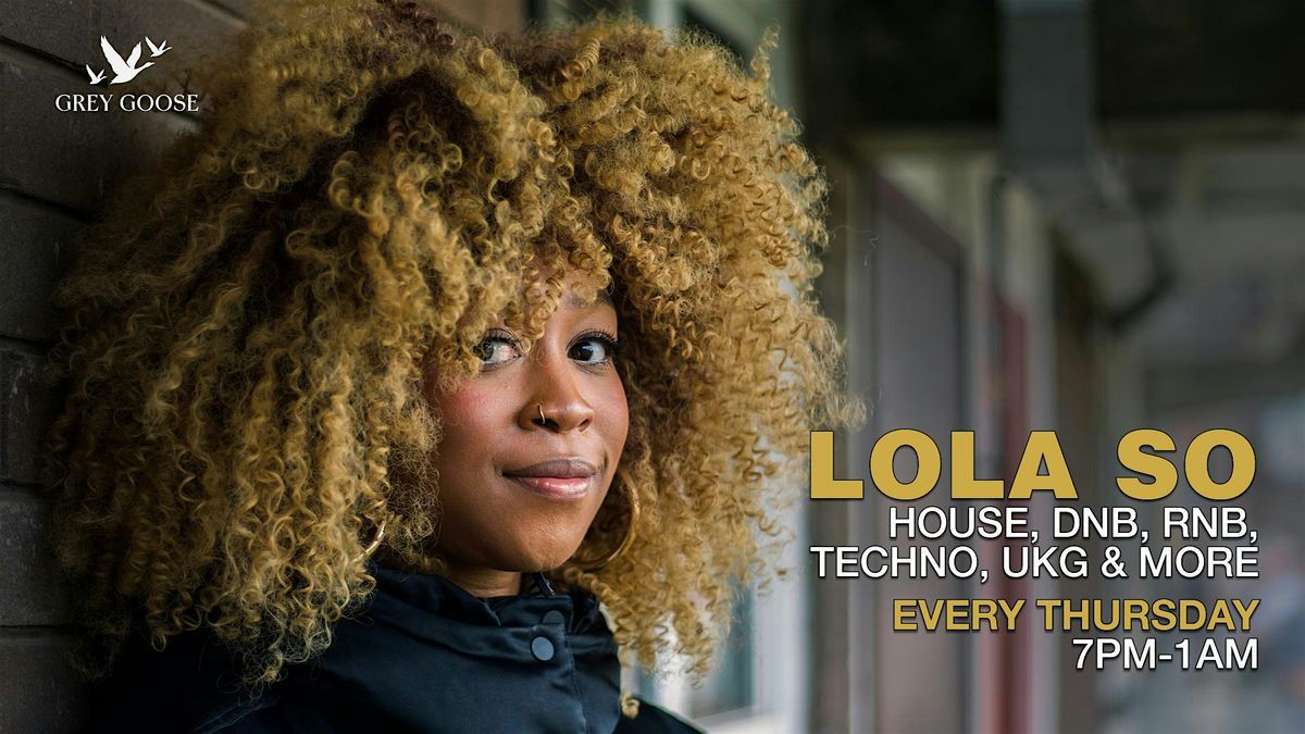 Grey Goose presents Lola So, 18 December | Event in London | AllEvents