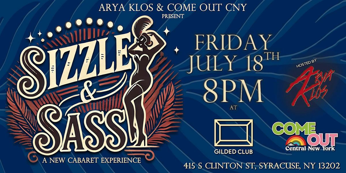 Sizzle and Sass: A New Cabaret Experience, 18 July | Event in Syracuse | AllEvents
