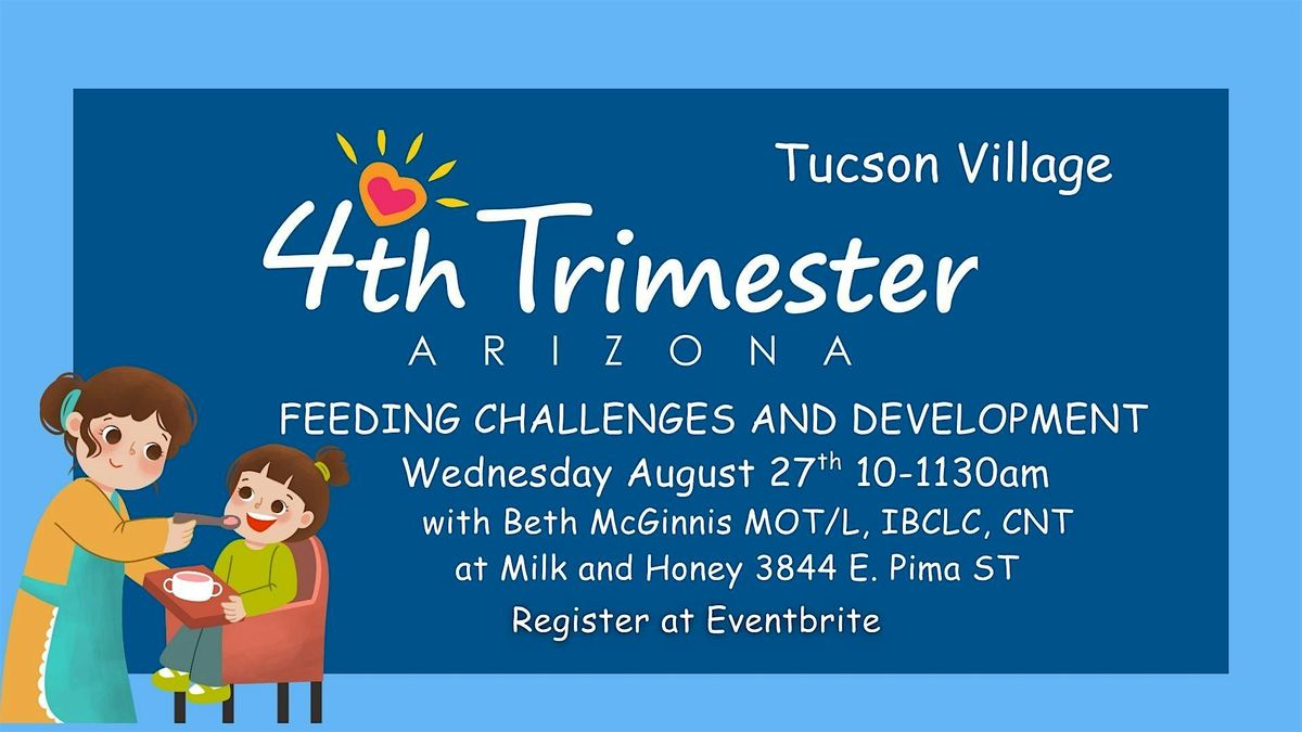 Feeding Challenges and Development - Ask a pediatric feeding specialist, 27 August | Event in Tucson | AllEvents