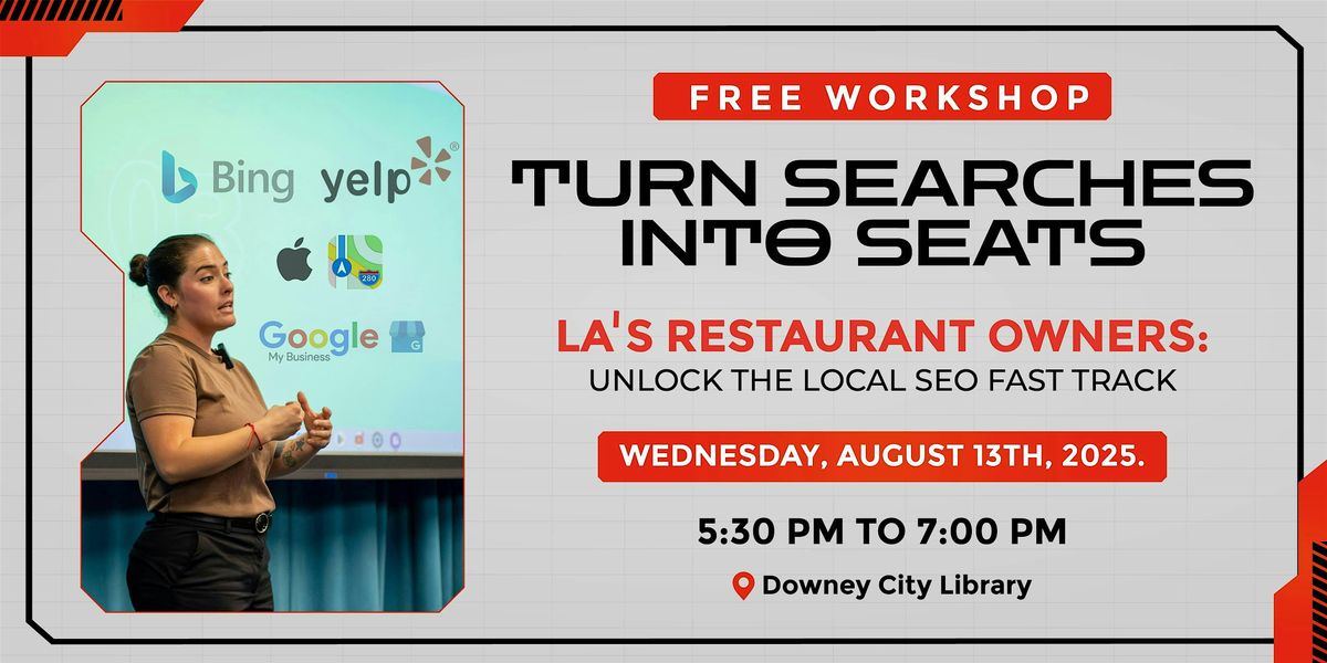 Turn Searches Into Seats: LA’s Local SEO for Restaurants, 13 August | Event in Downey | AllEvents