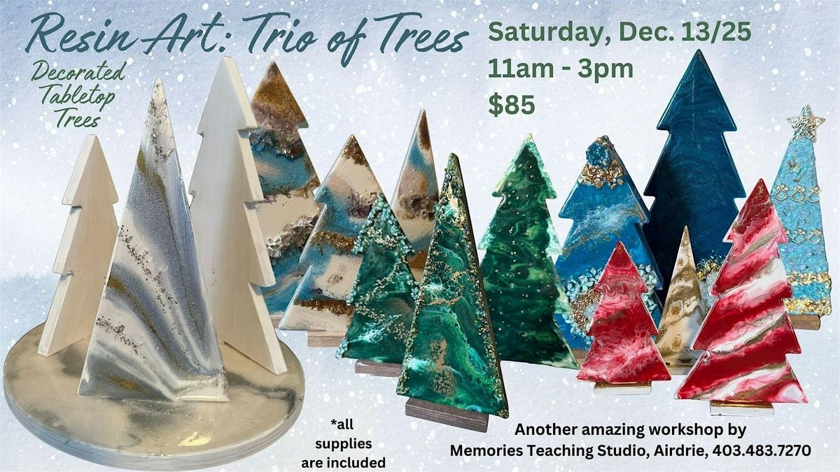 Resin Art: Trio of Table Top Trees, 13 December | Event in Airdrie | AllEvents