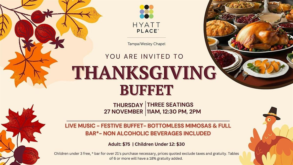 Thanksgiving Buffet at Hyatt Place Wesley Chapel, 27 November | Event in Lutz | AllEvents