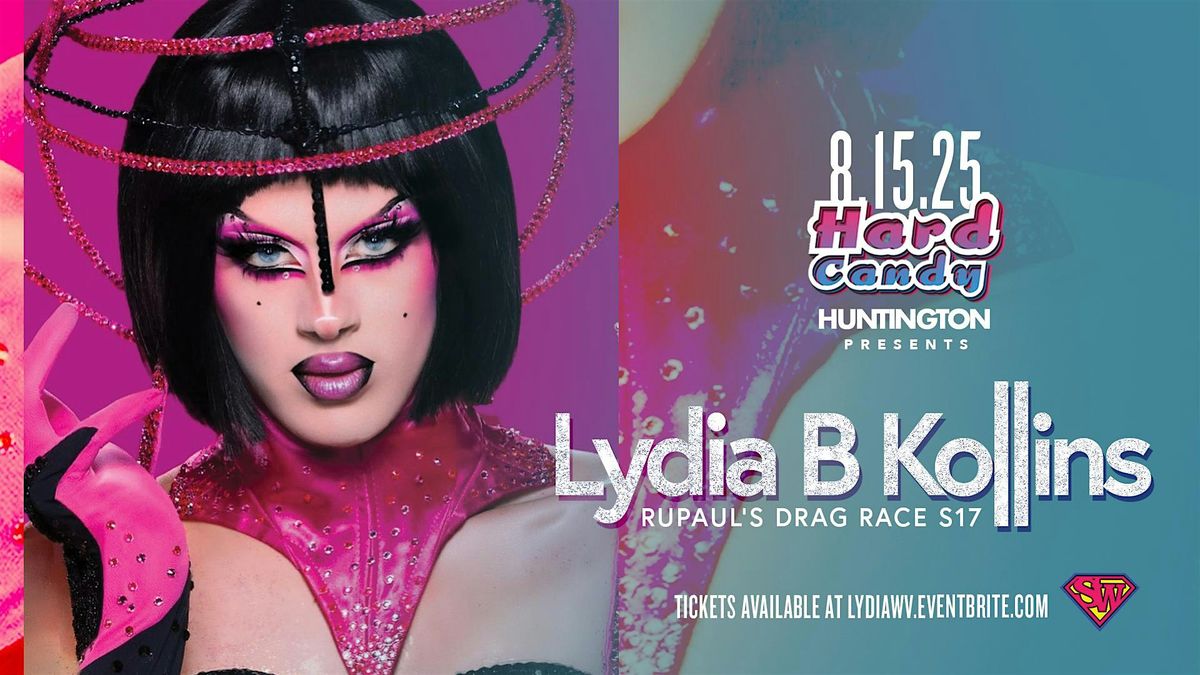 Hard Candy Huntington with Lydia B Kollins, 15 August | Event in Huntington | AllEvents