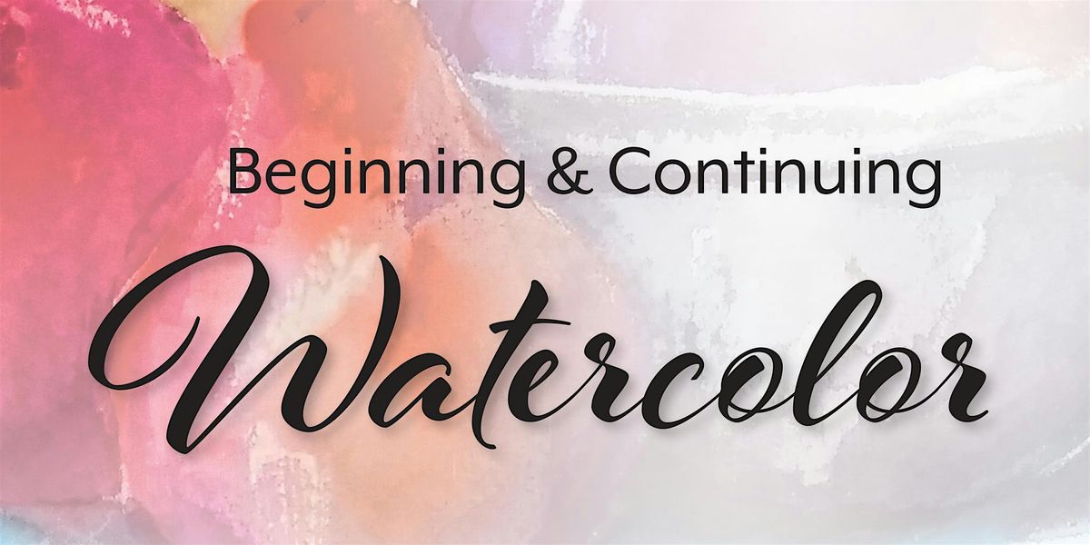 Watercolor - Ages 14+ -  Beginning and Continuing level - Starts 7/28/25, 28 July | Event in Wyandotte | AllEvents