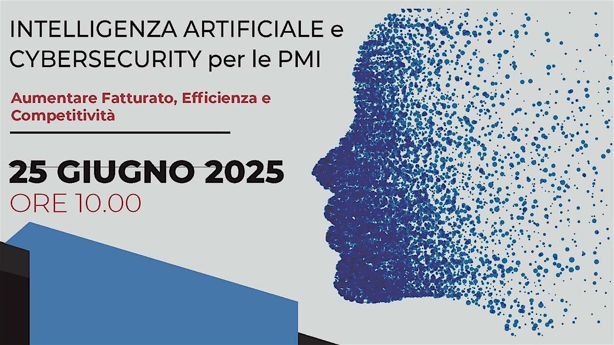 Intelligenza Artificiale e cybersecurity per le PMI: Aumentare Fat, 25 June | Event in Napoli | AllEvents