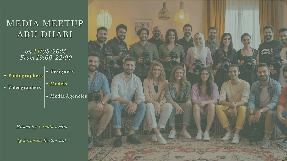 Media Meetup in Abu Dhabi, 14 August | Event in Abu Dhabi | AllEvents
