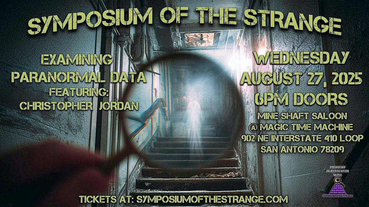 Symposium of the Strange ~ Examining Paranormal Data with Curious Research, 27 August | Event in San Antonio