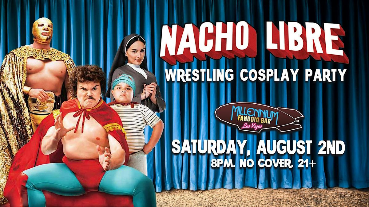 Nacho Libre Wrestling Cosplay Party!, 2 August | Event in Las Vegas | AllEvents