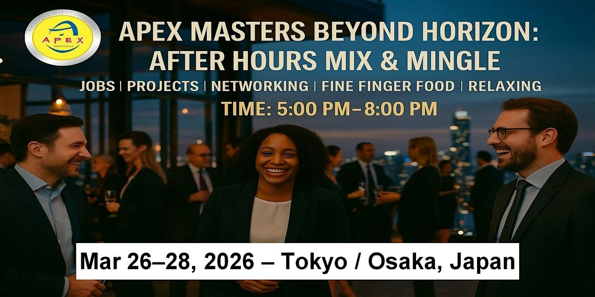 Apex Meet-ups Cooperation • Jobs • Networking in Tokyo / Osaka, Japan, 26 March | Event in Minato City